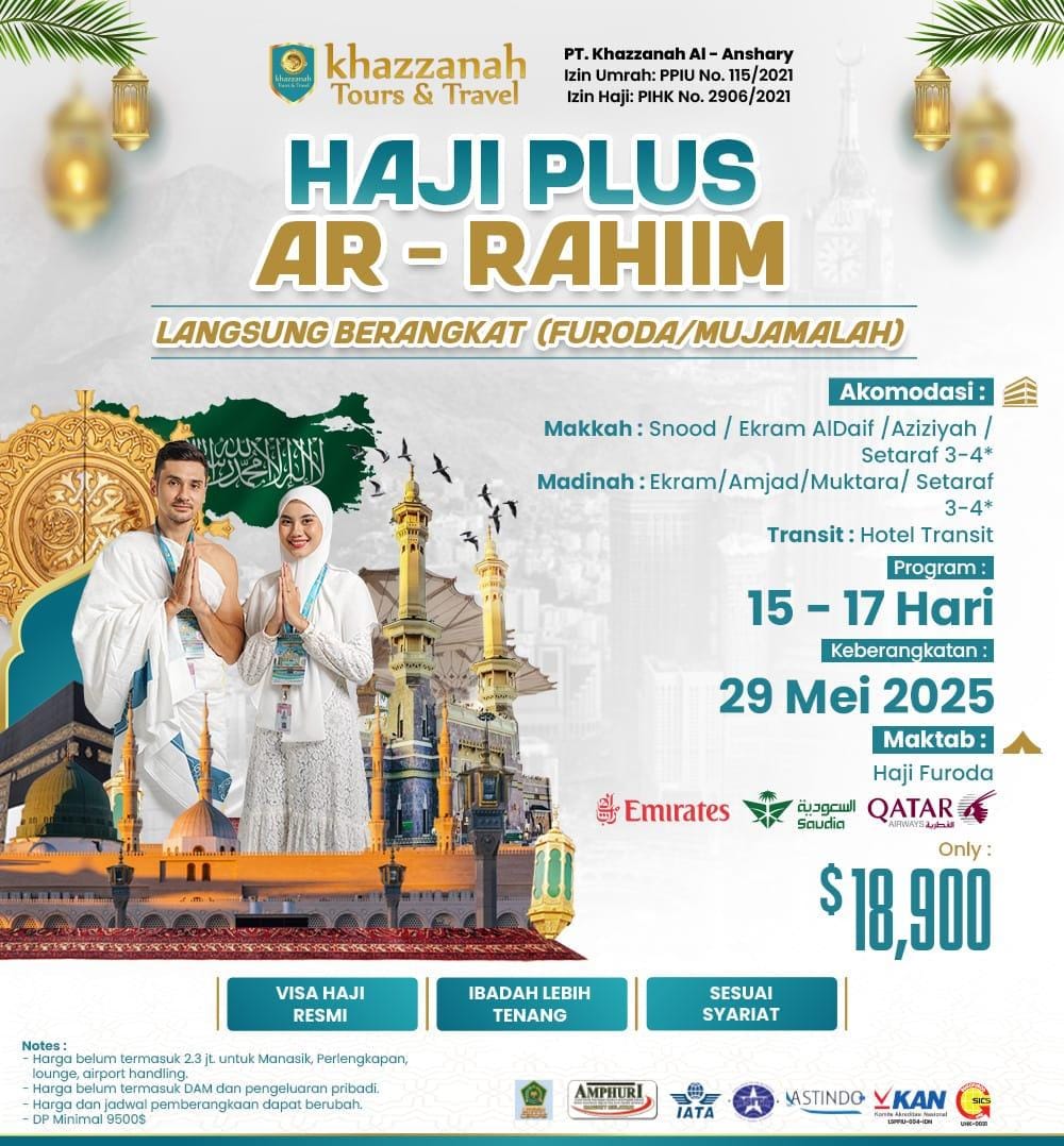 Gabungkan Program Haji Furoda Ar Rahim dengan Visa Furoda untuk Perjalanan Ibadah yang Praktis dan Nyaman bersama Khazzanah Tour & Travel